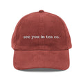 See You In Tea Co. | Embroidered Corduroy Baseball Hat