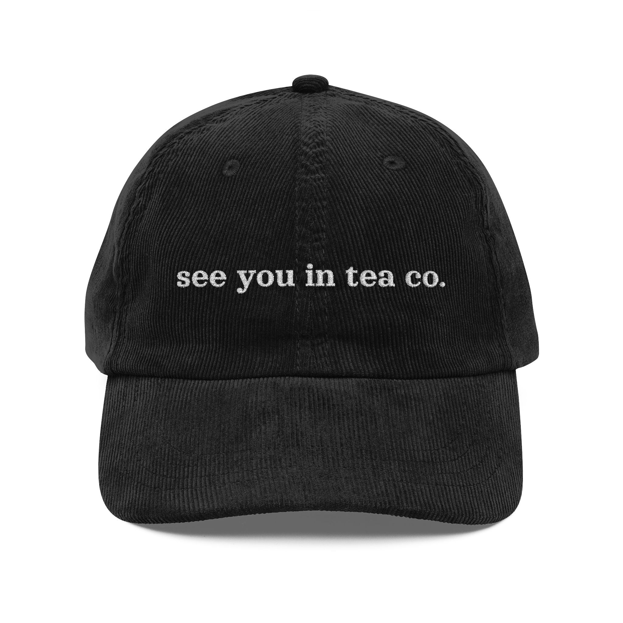 See You In Tea Co. | Embroidered Corduroy Baseball Hat