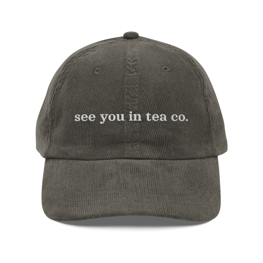 See You In Tea Co. | Embroidered Corduroy Baseball Hat